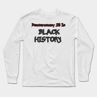 Deuteronomy 28 is black history Long Sleeve T-Shirt